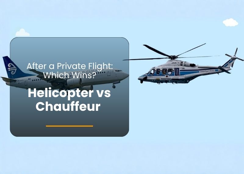 Helicopter vs Chauffeur After a Private Flight: Which Wins?